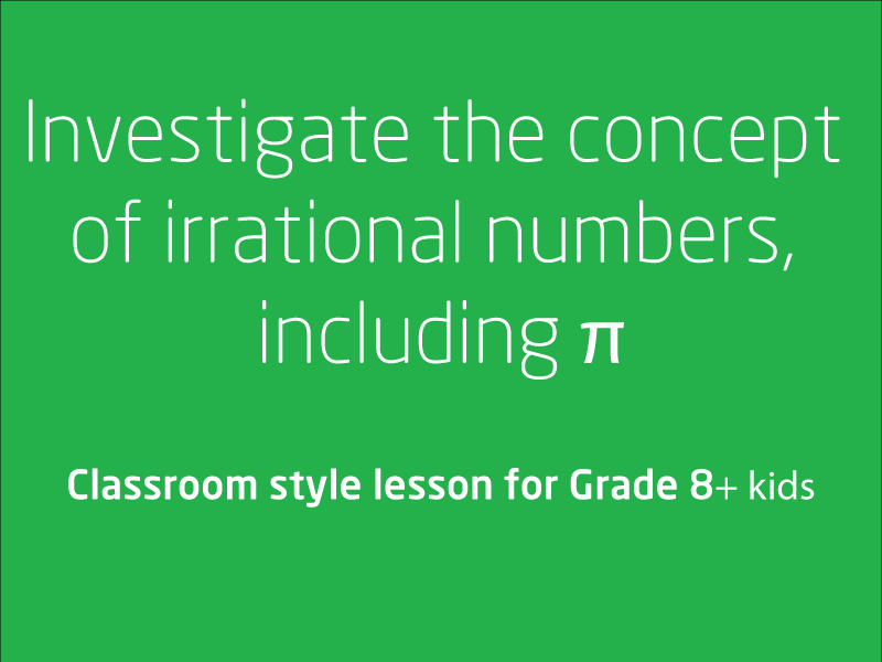 SubjectCoach | Investigate the concept of irrational numbers, including π (Pi)