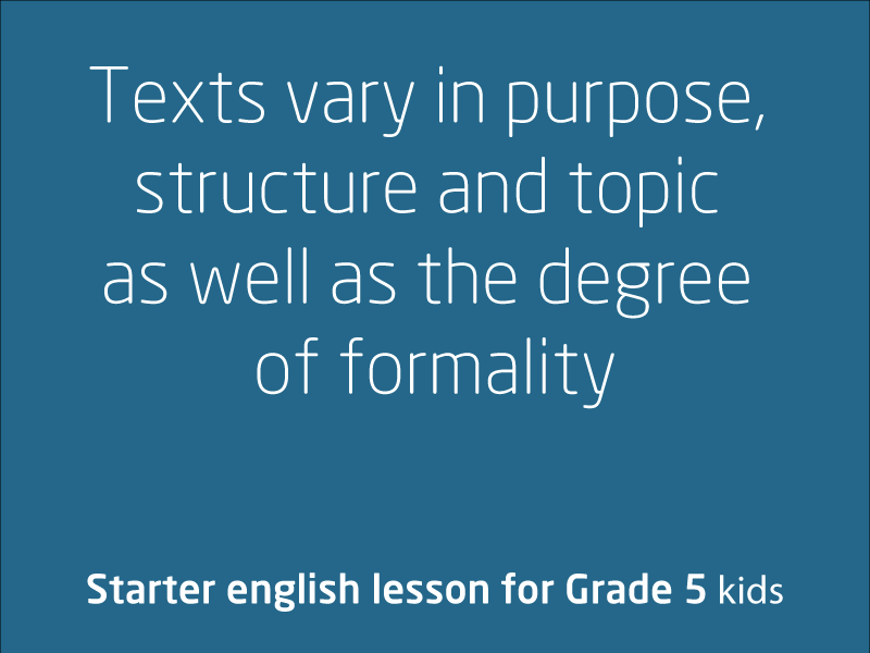 SubjectCoach | Texts vary in purpose, structure and topic as well as the degree of formality