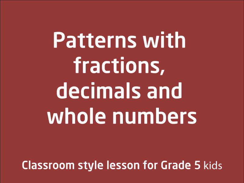 SubjectCoach | Patterns with fractions, decimals and whole numbers