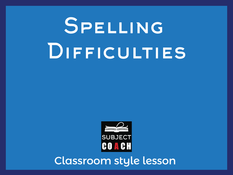 SubjectCoach | Understand difficulties of English Spellings