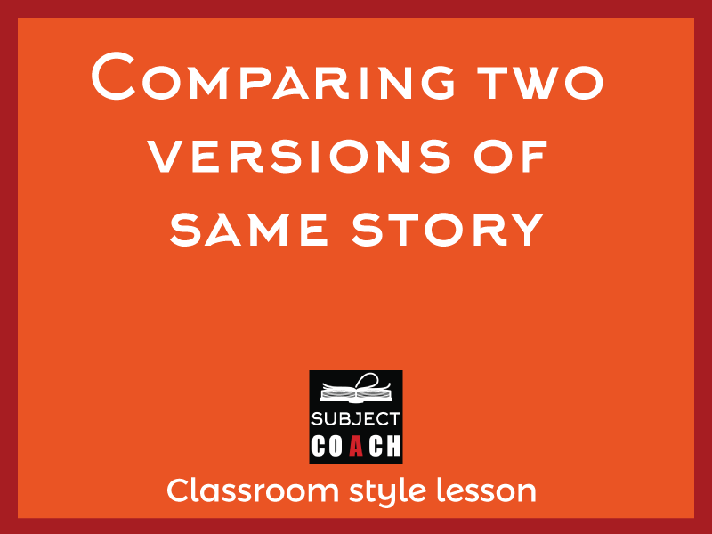 SubjectCoach | Comparing two versions of same story