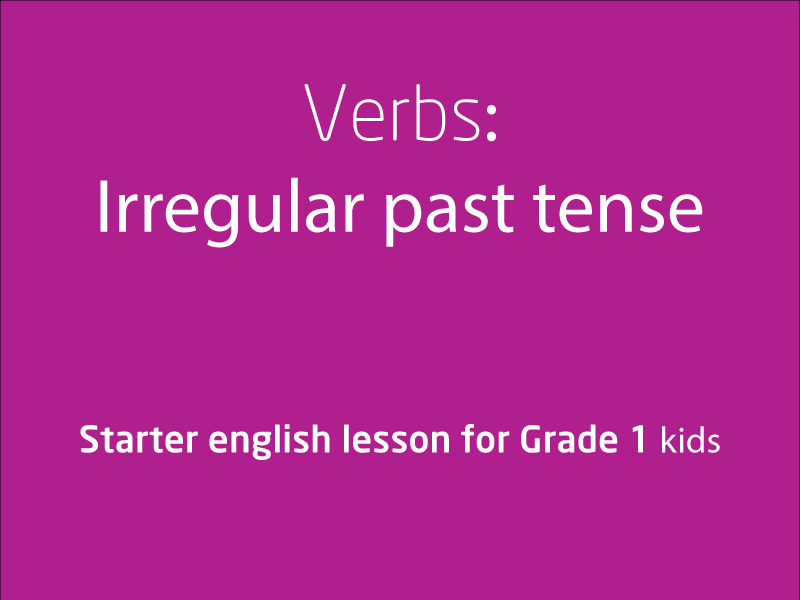 SubjectCoach | Verbs: Irregular past tense