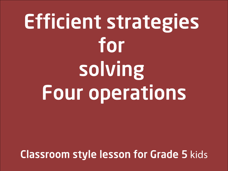 SubjectCoach | Efficient strategies for solving Four operation problems