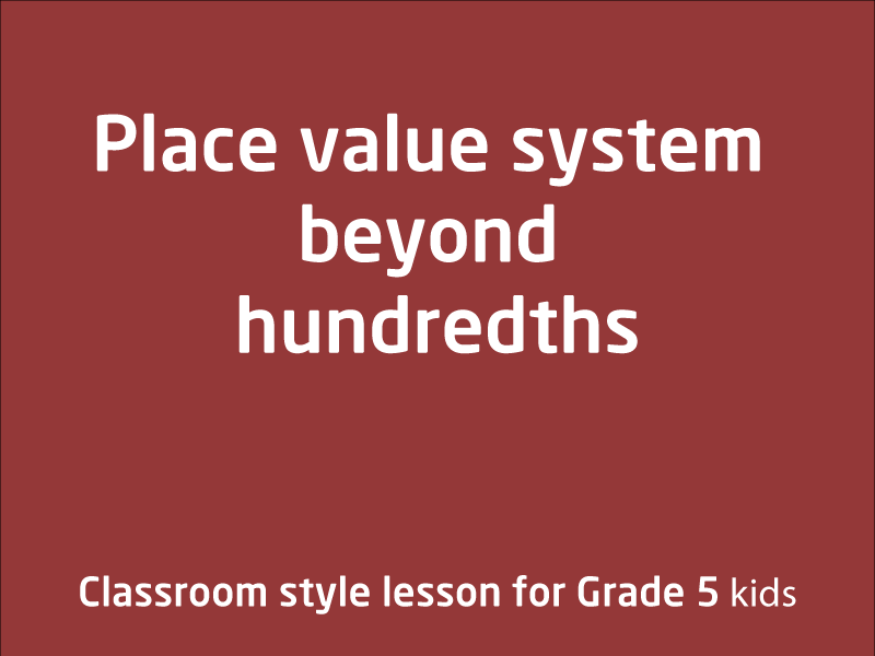 SubjectCoach | Place value system beyond hundredths