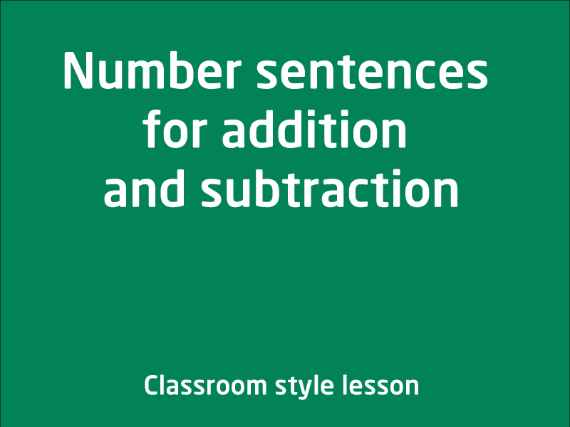 SubjectCoach | Number sentences for addition and subtraction