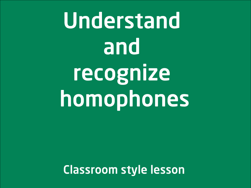 SubjectCoach | Understand and recognize homophones