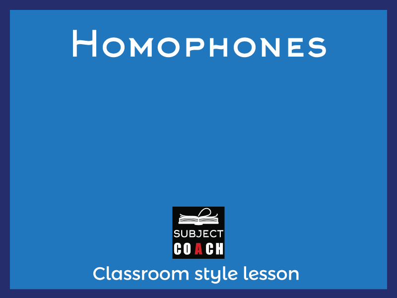 SubjectCoach | Homophones