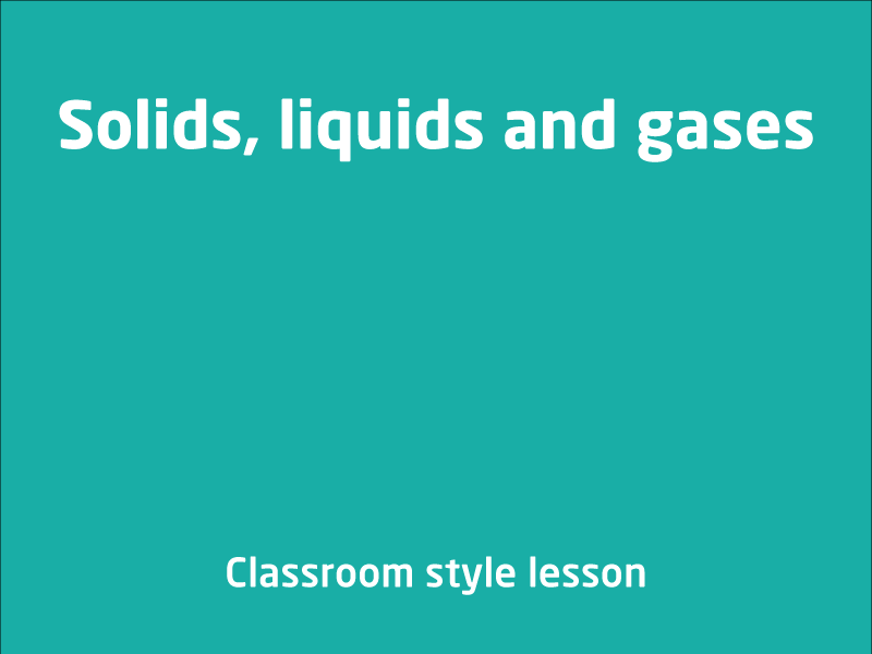 SubjectCoach | Solids, liquids and gases